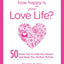 How Happy Is Your Love Life?: 50 Great Tips to Help You Attract and Keep Your Perfect Partner