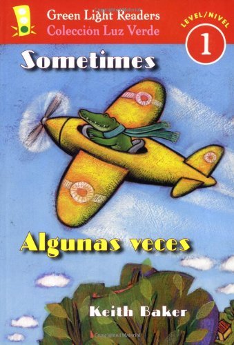 Sometimes/Algunas veces (Green Light Readers Level 1) (Spanish and English Edition)