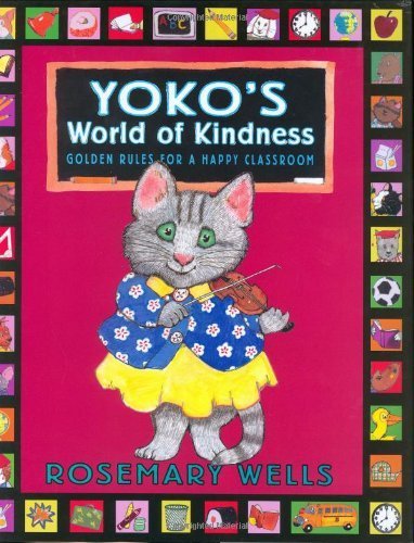 Yoko's World of Kindness: Golden Rules for a Happy Classroom