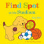 Find Spot at the Stadium: A Lift-the-Flap Book