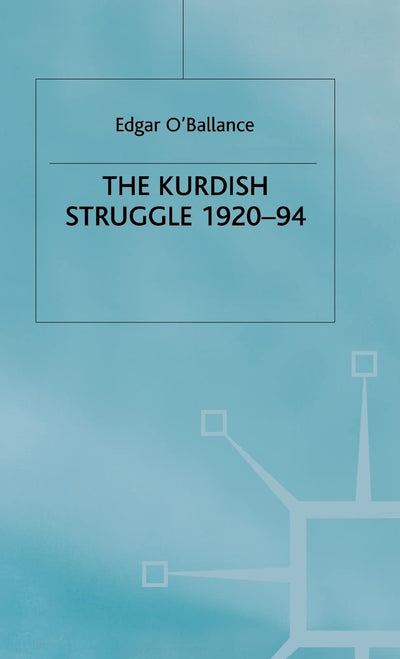 The Kurdish Struggle, 1920-94