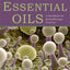Essential Oils: A Handbook for Aromatherapy Practice Second Edition: A Handbook for Aromatherapy Practice
