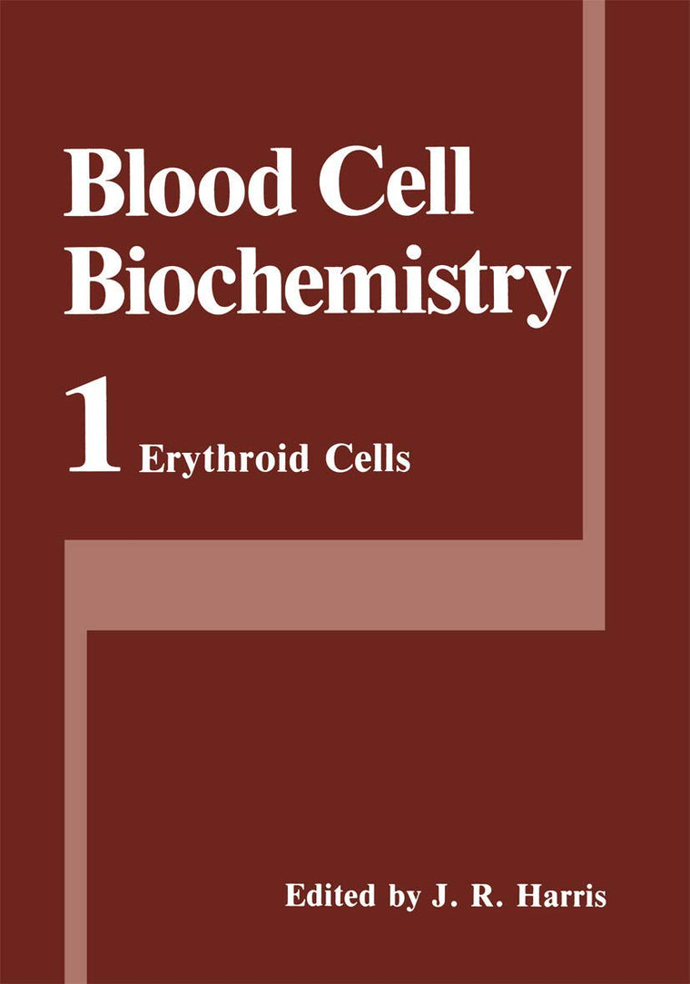 Erythroid Cells (Blood Cell Biochemistry, 1)