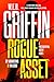 W. E. B. Griffin Rogue Asset by Andrews & Wilson (A Presidential Agent Novel)