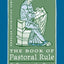 The Book of Pastoral Rule: St. Gregory the Great (Popular Patristics Series)