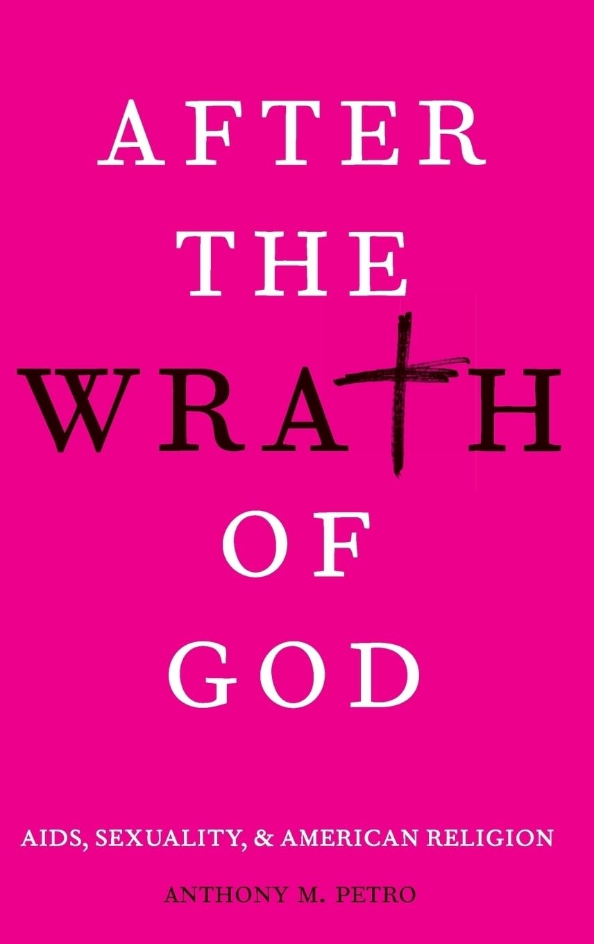 After the Wrath of God: AIDS, Sexuality, & American Religion