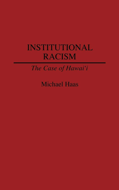 Institutional Racism: The Case of Hawaii