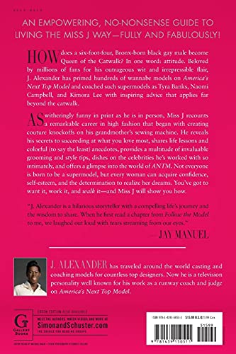Follow the Model: Miss J's Guide to Unleashing Presence, Poise, and Power