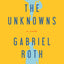 The Unknowns: A Novel