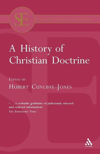 A History of Christian Doctrine (Scholars' Editions in Theology)