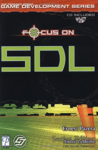 Focus On SDL (The Premier Press Game Development Series) by
