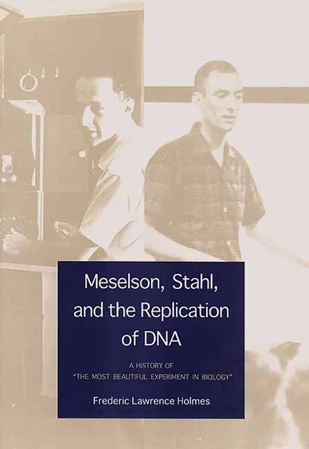 Meselson, Stahl, and the Replication of DNA: A History of 'T