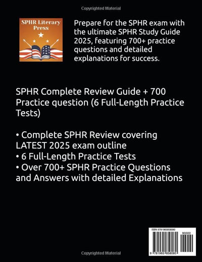 SPHR Study Guide: LATEST All-In-One SPHR Review  700 Practice Questions with Detailed Answer Explanation for the HRCI Senior Professional in Human ... Exam (Contains 6 Full-Length Practice Tests)