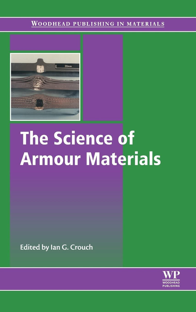 The Science of Armour Materials (Woodhead Publishing in Materials)