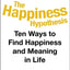 The Happiness Hypothesis: Ten Ways to Find Happiness and Meaning in Life
