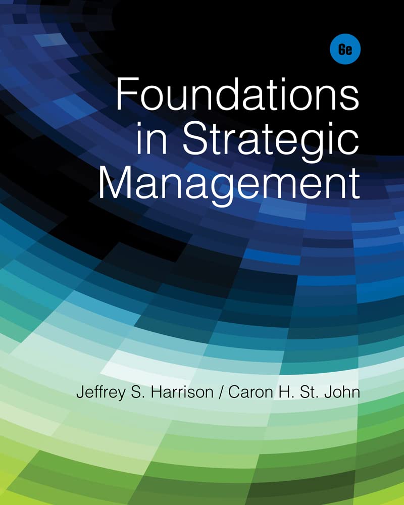 Foundations in Strategic Management by Harrison, Jeffrey S.