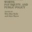 Comparable Worth, Pay Equity, and Public Policy: (Contributions in Labor Studies)