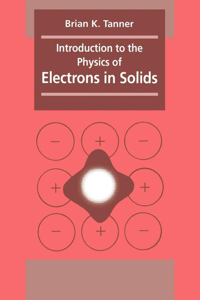 Introduction to the Physics of Electrons in Solids