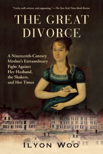 The Great Divorce: A Nineteenth-Century Mother's Extraordinary Fight against Her Husband, the Shakers, and Her Times