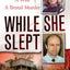 While She Slept: A Husband, a Wife, a Brutal Murder