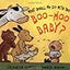 What Shall We Do with the Boo Hoo Baby?