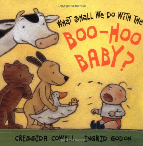 What Shall We Do with the Boo Hoo Baby?