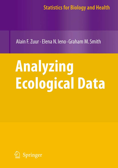Analyzing Ecological Data (Statistics for Biology and Health)