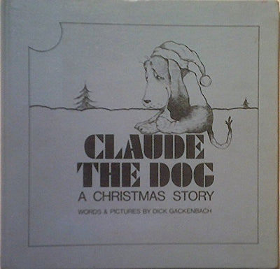 Claude, the Dog: A Christmas Story