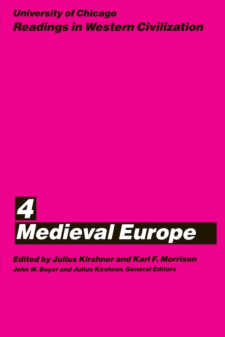University of Chicago Readings in Western Civilization, Volume 4: Medieval Europe (Volume 4)