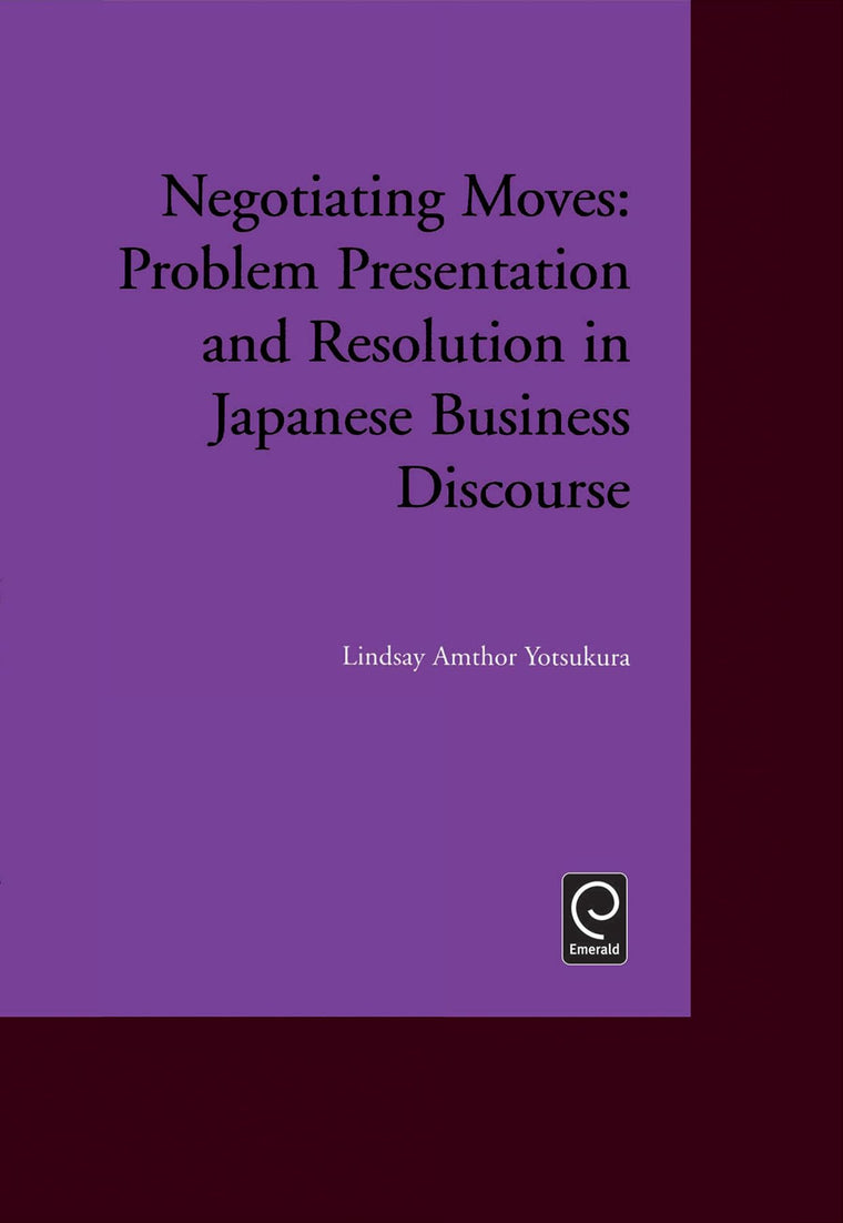 Negotiating Moves: Problem Presentation and Resolution in Japanese Business Discourse