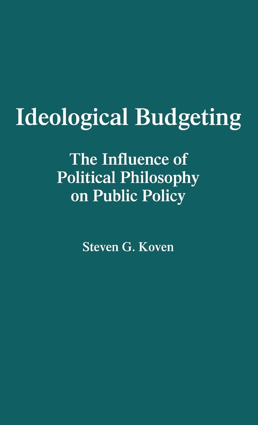 Ideological Budgeting: The Influence of Political Philosophy on Public Policy