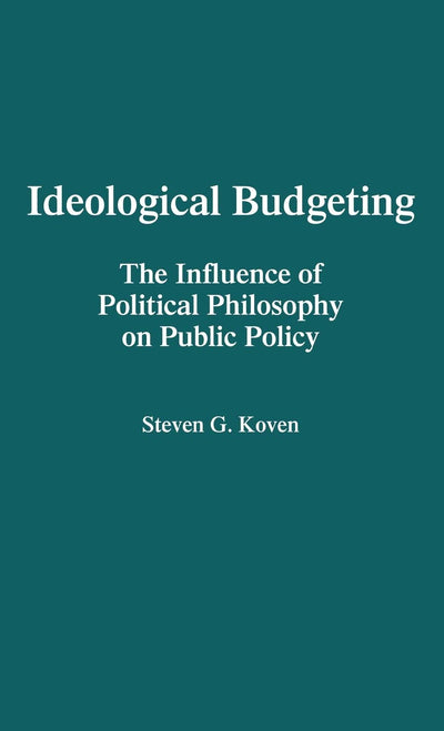 Ideological Budgeting: The Influence of Political Philosophy on Public Policy