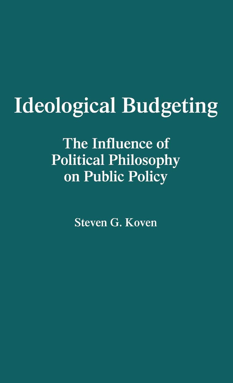 Ideological Budgeting: The Influence of Political Philosophy on Public Policy