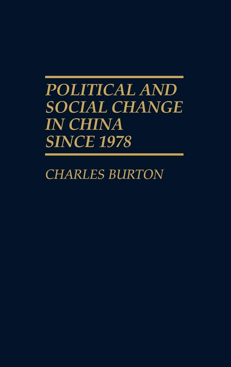 Political and Social Change in China Since 1978: (Contributions in Political Science)