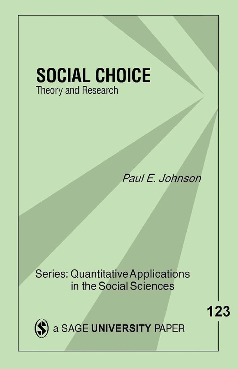 Social Choice: Theory and Research (Quantitative Applications in the Social Sciences)
