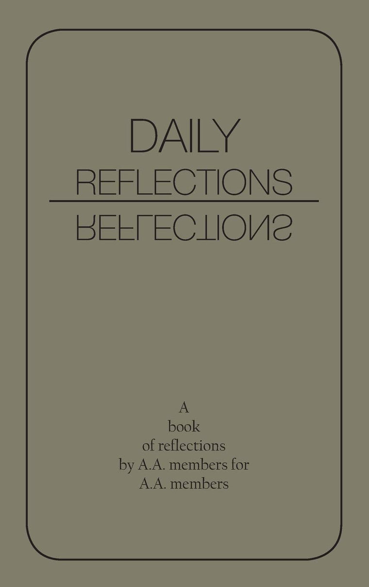 Daily Reflections: A Book of Reflections by A.A. Members for A.A. Members