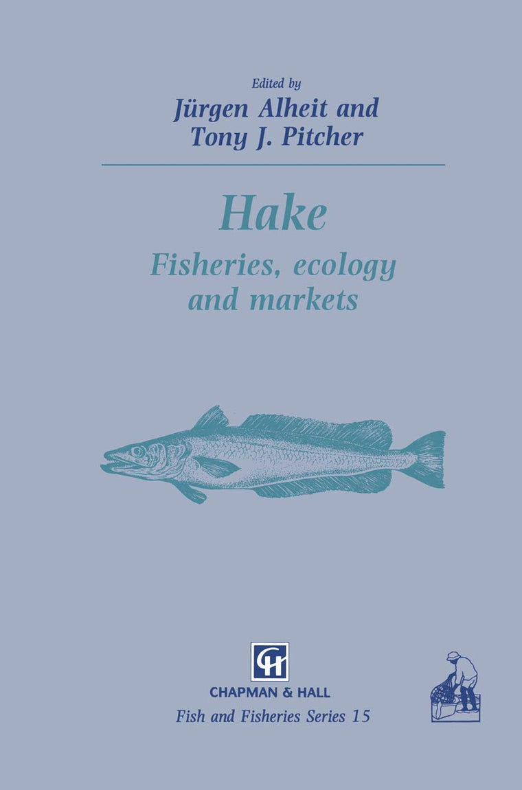 Hake: Biology, fisheries and markets (Fish & Fisheries Series, 15)