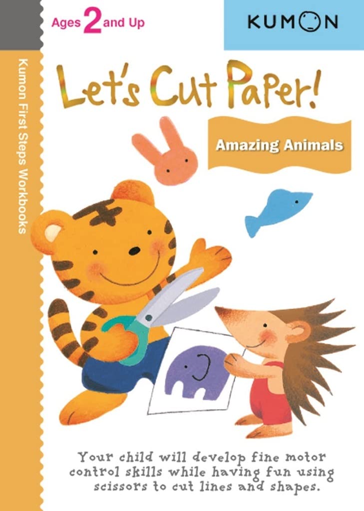 Let's Cut Paper: Amazing Animals (Kumon First Steps Workbooks)
