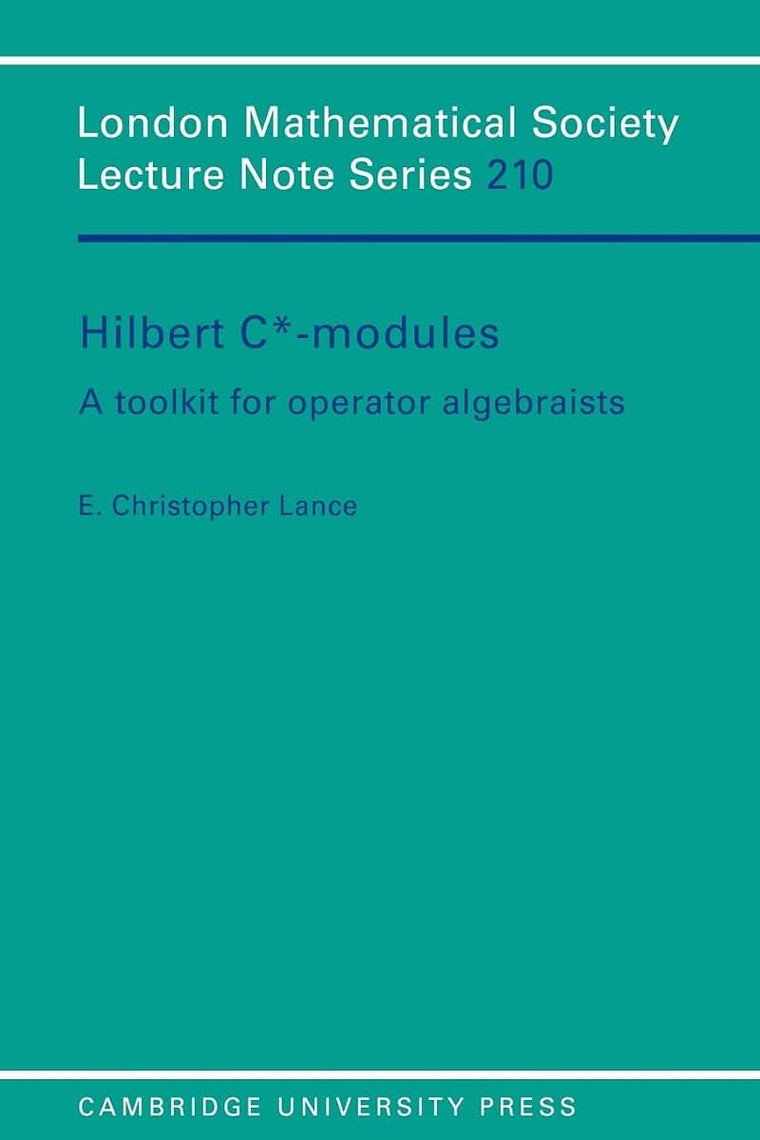 LMS: 210 Hilbert C*-Modules (London Mathematical Society Lecture Note Series, Series Number 210)