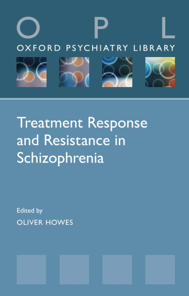 Treatment Response and Resistance in Schizophrenia (Oxford Psychiatry Library)
