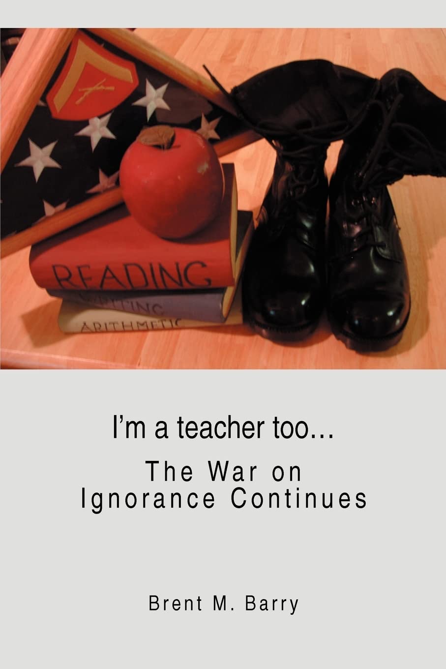 I'm a teacher too: The War on Ignorance Continues