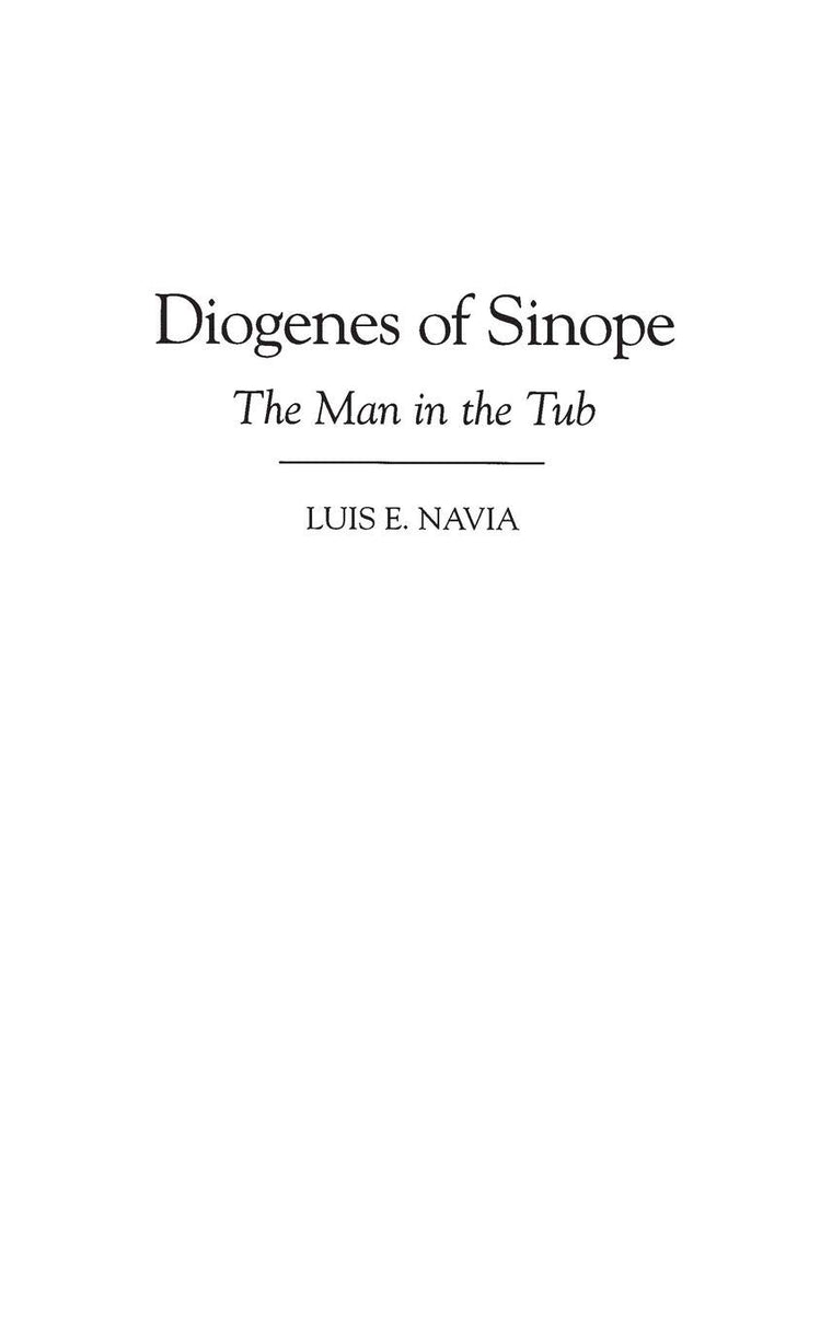 Diogenes of Sinope: The Man in the Tub (Contributions in Philosophy)