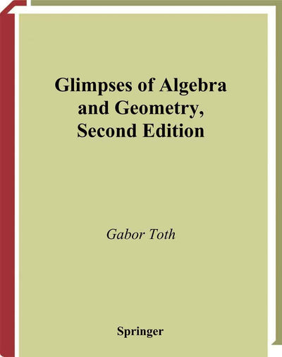 Glimpses of Algebra and Geometry (Undergraduate Texts in Mathematics)