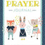 My Kid's Prayer Journal: 100 Days of Prayer & Praise: Children's Journal to Inspire Conversation & Prayer with God