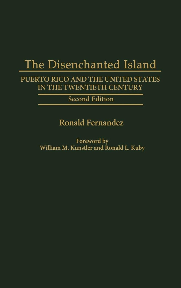 The Disenchanted Island: Puerto Rico and the United States in the Twentieth Century, Second Edition