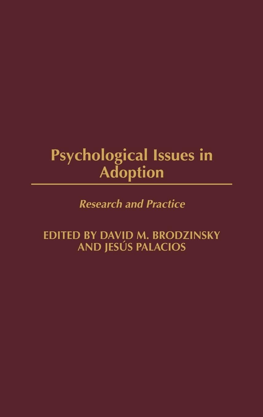 Psychological Issues in Adoption: Research and Practice (Advances in Applied Developmental Psychology)