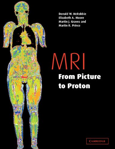 MRI from Picture to Proton by McRobbie, Donald W.