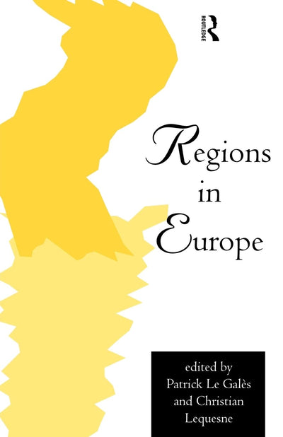 Regions in Europe: The Paradox of Power (Routledge Research in European Public Policy)
