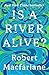 Is a River Alive?