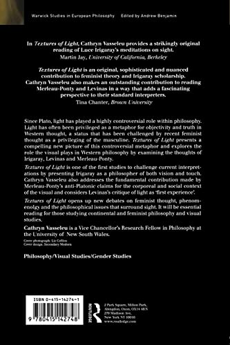 Textures of Light: Vision and Touch in Irigaray, Levinas and Merleau Ponty (Warwick Studies in European Philosophy)